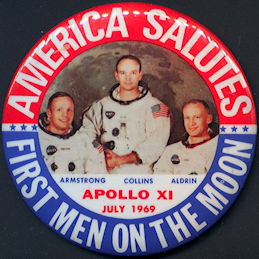 #MISCELLANEOUS394 - America Salutes First Men on the Moon Pinback - Apollo XI